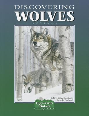 Discovering Wolves: Revised (Discovering Nature Library)