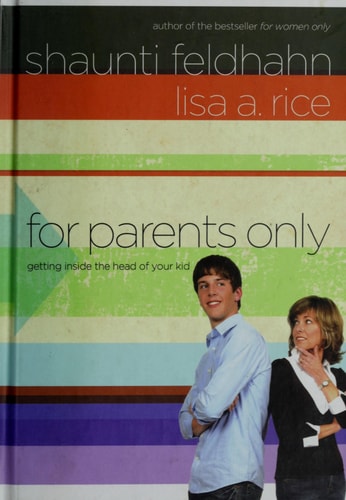 For Parents Only Getting Inside the Head of Your Kid