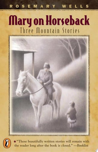 Mary On Horseback Three Mountain Stories