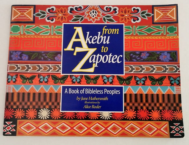 From Akebu to Zapotec A Book of Bibleless Peoples