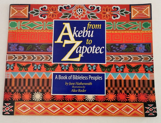 From Akebu to Zapotec A Book of Bibleless Peoples