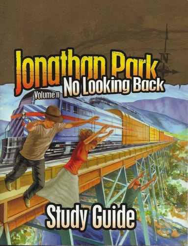Jonathan Park: No Looking Back (Jonathan Park Radio Drama)- Study Guide (Volume II)