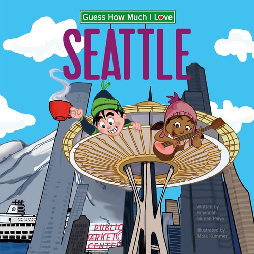 Guess How Much I Love Seattle