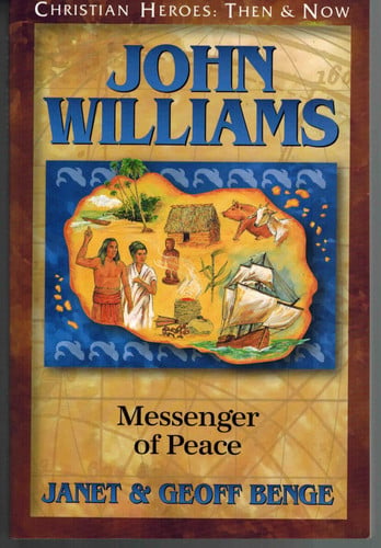 Christian Heroes - Then and Now - John Williams Messenger of Peace