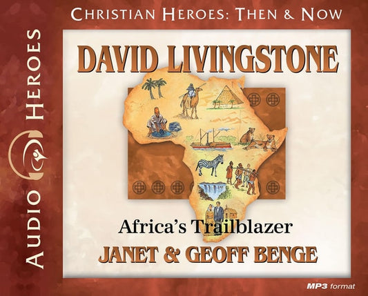 David Livingstone Audiobook: Africa's Trailblazer (Christian Heroes: Then & Now)