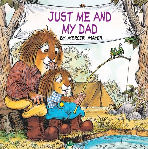 Just Me and My Dad (Little Critter) An Inspirational Gift Book
