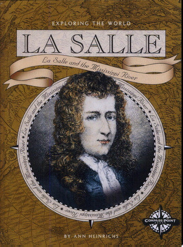 La Salle La Salle and the Mississippi River