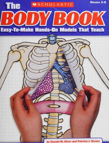 The Body Book: Easy-to-Make Hands-on Models That Teach