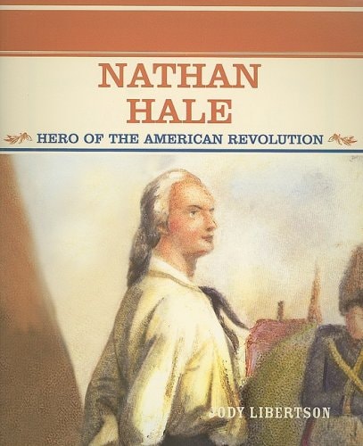 Nathan Hale: Hero of the American Revolution (Primary Sources of Famous People in American History)