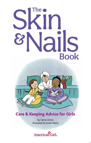 The Skin & Nails Book Care & Keeping Advice for Girls