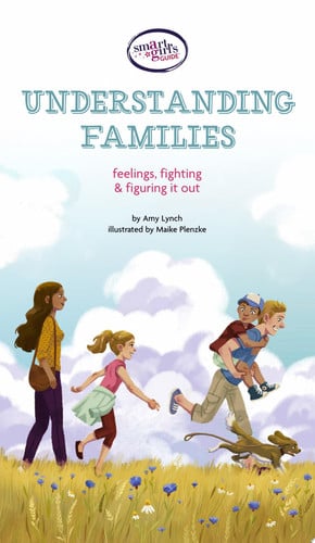 Smart Girl's Guide: Understanding Families Feelings, Fighting, & Figuring It Out