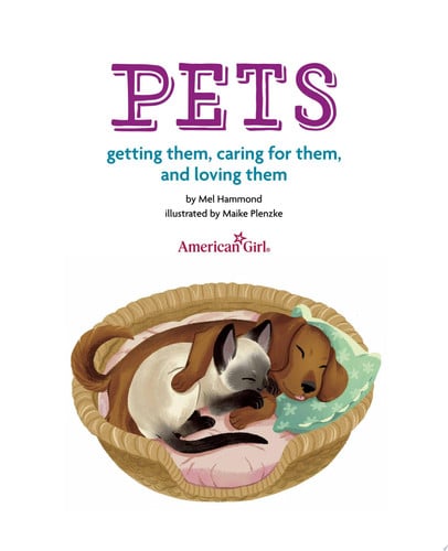 Pets Getting Them, Caring for Them, and Loving Them