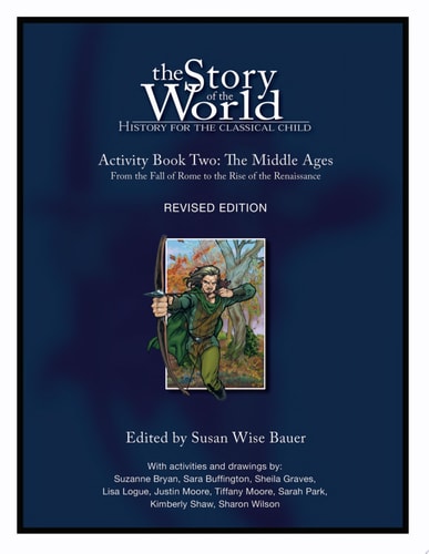 The Story of the World: History for the Classical Child, Activity Book 2: The Middle Ages