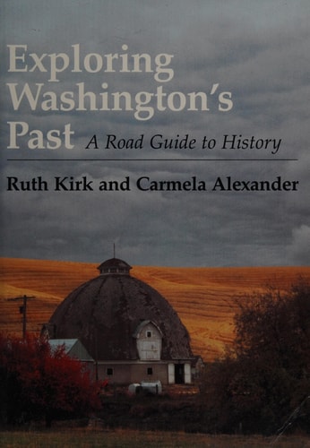 Exploring Washington's Past A Road Guide to History